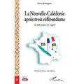 La Nouvelle-Calédonie après trois référendums: en 120 piques de rappel