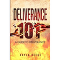 Deliverance 101: A Guide to Deliverance