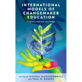 International Models of Changemaker Education: Programs, Methods, and Design