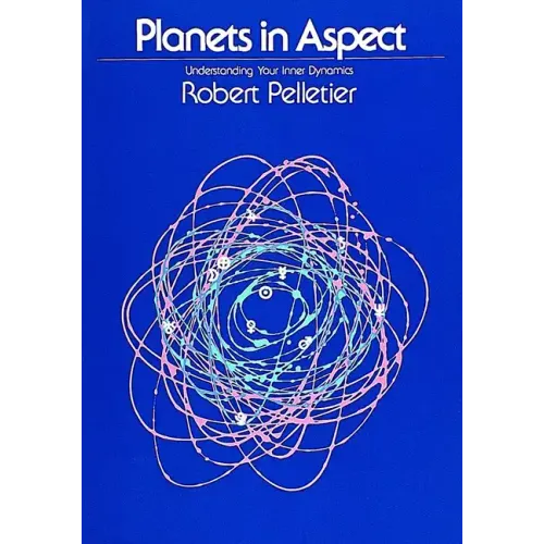 Planets in Aspect: Understanding Your Inner Dynamics