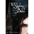 The Shadow of the Bear: A Fairy Tale Retold