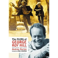 The Films of George Roy Hill, Rev. Ed.