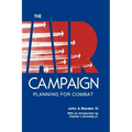 The Air Campaign: Planning for Combat