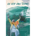On Her Own Terms: Poems about Memory Loss and Living Life to the Fullest