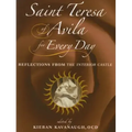 Saint Teresa of Avila for Every Day: Reflections from the Interior Castle