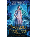 Promises and Pixie Dust: A Thumbelina Retelling