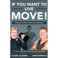 If You Want to Live, Move!: Putting the Boom Back into Boomers