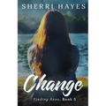 Change: A Heartwarming BDSM Love Story