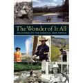 The Wonder of It All: 100 Stories from the National Park Service