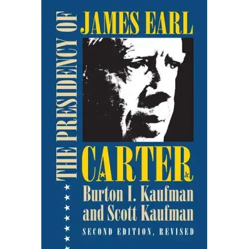The Presidency of James Earl Carter, Jr.