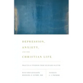 Depression, Anxiety, and the Christian Life: Practical Wisdom from Richard Baxter