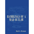 Ramblings of a Mad Outlaw