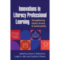 Innovations in Literacy Professional Learning: Strengthening Equity, Access, and Sustainability