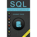 SQL: The Ultimate and Simplifed Beginner's Guide to Mastery SQL Programming Step by Step (2020 edition)
