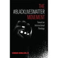 The #BlackLivesMatter Movement