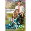 Drawn To The Marquess: An Enemies To Lovers Regency Romance