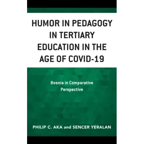 Humor in Pedagogy in Tertiary Education in the Age of COVID-19: Bosnia in Comparative Perspective