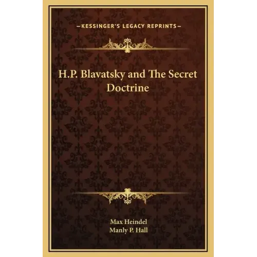 H.P. Blavatsky and the Secret Doctrine