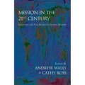 Mission in the Twenty-First Century: Exploring the Five Marks of Global Mission