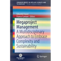 Megaproject Management: A Multidisciplinary Approach to Embrace Complexity and Sustainability