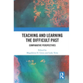 Teaching and Learning the Difficult Past: Comparative Perspectives