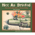 Not as Briefed: From the Doolittle Raid to a German Stalag