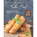 At Home Take Out: Favorite Chinese Takeout Recipes + 13 Appetizer's and Sauces
