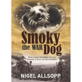 Smoky the War Dog: How a Tiny Yorkshire Terrier Became a Hero on the Frontline