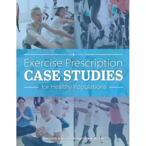 Exercise Prescription Case Studies for Healthy Populations