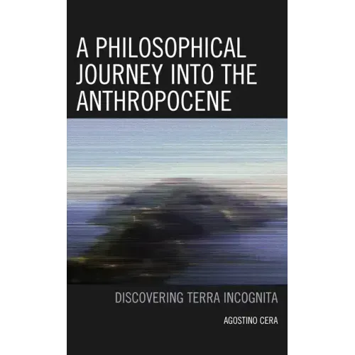 A Philosophical Journey into the Anthropocene