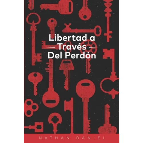 Libertad a Través Del Perdón