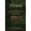 Hosea: Love When It Matters Most