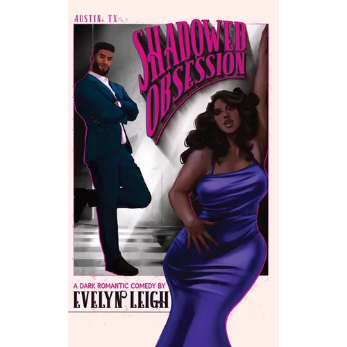 Shadowed Obsession: A Dark Romantic Comedy