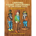 Carving Figure Caricatures in the Ozark Style