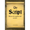 The Script: Why You Did Everything Right Yet Failed