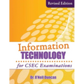 Information Technology for CSEC Examinations: Revised Edition