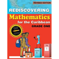 Rediscovering Mathematics for the Caribbean: Grade One (Revised Edition)