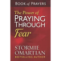 The Power of Praying Through Fear Book of Prayers