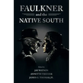 Faulkner and the Native South