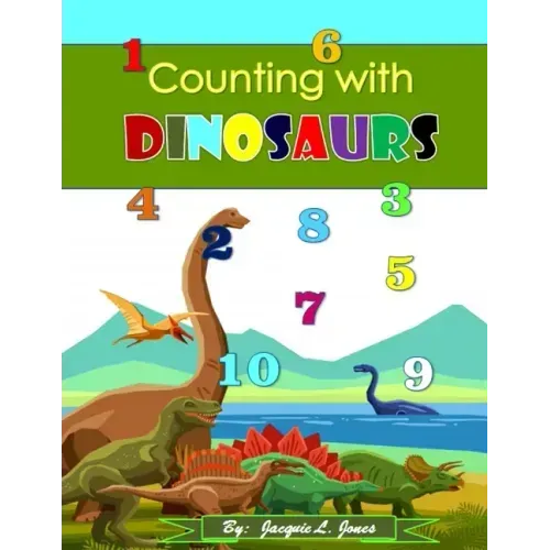 Counting with Dinosaurs: A Counting to Ten Book for Kids
