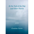 At the End of the Day and Other Poems