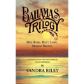 Bahamas Trilogy: Miss Ruby, Matt Lowe, Mariah Brown, a Collection of Historical Solo Dramas