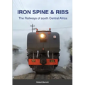 Iron Spine & Ribs: The Railways of south Central Africa