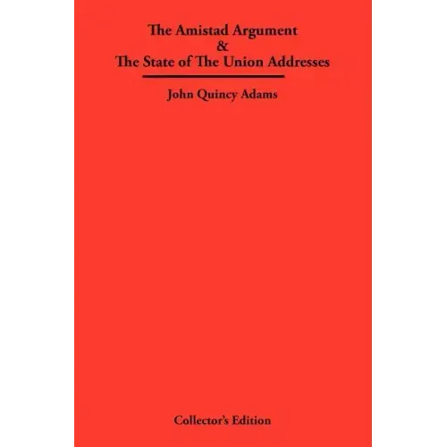 The Amistad Argument & The State of The Union Addresses