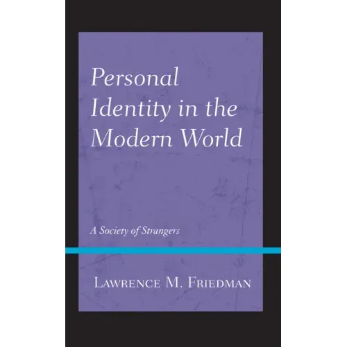 Personal Identity in the Modern World: A Society of Strangers