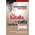 La Batalla de Cada Hombre Joven = Every Young Man's Battle
