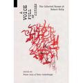 A Voice Full of Cities: The Collected Essays of Robert Kelly