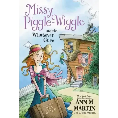 Missy Piggle-Wiggle and the Whatever Cure