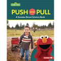 Push and Pull: A Sesame Street (R) Science Book