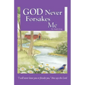 God Never Forsakes Me